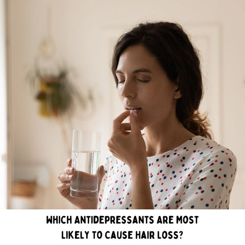 Which Antidepressants Are Most Likely to Cause Hair Loss?