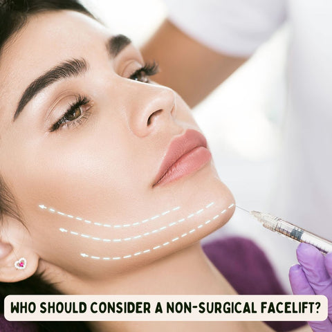 Who Should Consider a Non-Surgical Facelift?
