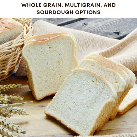 Whole Grain, Multigrain, and Sourdough Options