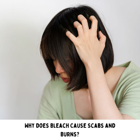 Why Does Bleach Cause Scabs and Burns?