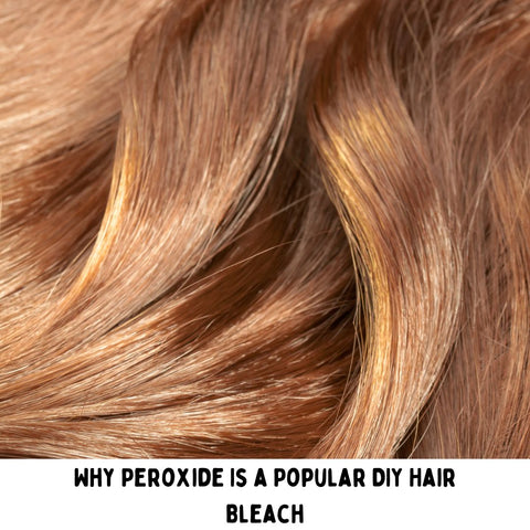 Why Peroxide Is a Popular DIY Hair Bleach