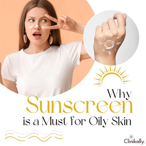 Why Sunscreen is a Must for Oily Skin