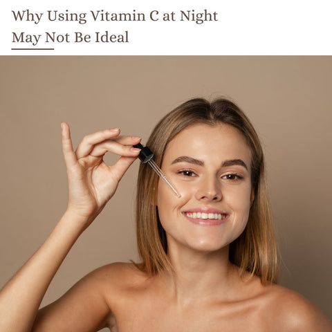 Why Using Vitamin C at Night May Not Be Ideal