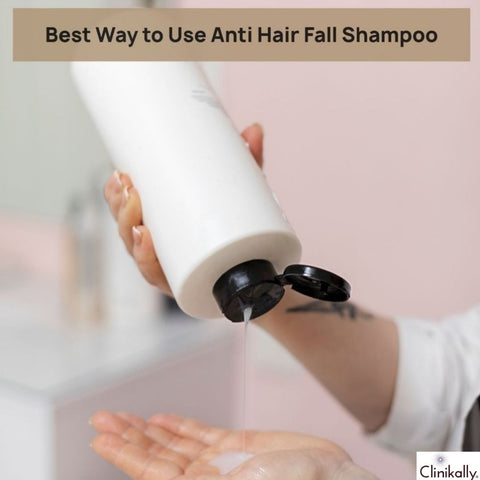 How to Use Anti-Hair Fall Shampoo for Best Results