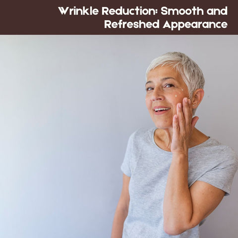Wrinkle Reduction: Smooth and Refreshed Appearance
