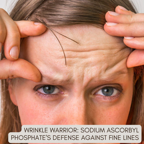 Wrinkle Warrior: Sodium Ascorbyl Phosphate's Defense Against Fine Lines