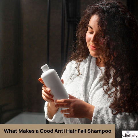 What to Look for in an Anti-Hair Fall Shampoo