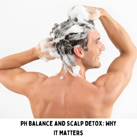 pH Balance and Scalp Detox: Why It Matters