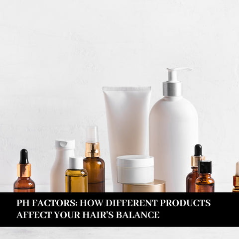 pH Factors: How Different Products Affect Your Hair's Balance